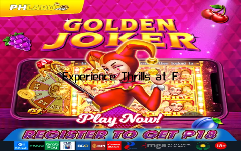 Experience Thrills at F5Jili Casino Today